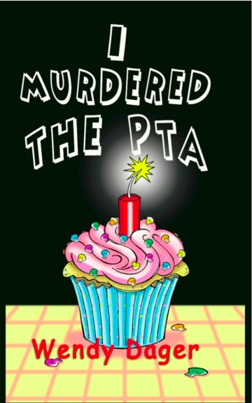 I Murdered the PTA
